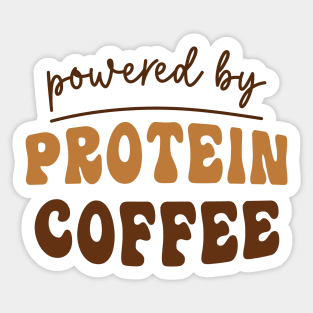 Powered by Protein Coffee Lover Caffeine Books and Coffee Lover Coffee Club Lover Sticker